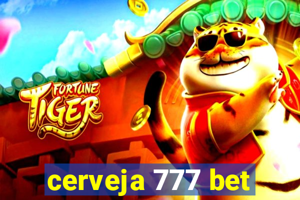 cerveja 777 bet